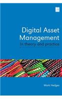 Digital Asset Management in Theory and Practice