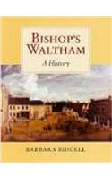 Bishop's Waltham: A History