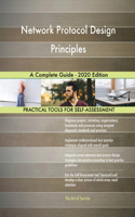Network Protocol Design Principles A Complete Guide - 2020 Edition