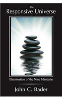 The Responsive Universe: Illumination of the Nine Mandalas