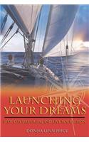 Launching Your Dreams
