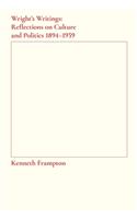 Wright's Writings – Reflections on Culture and Politics, 1894–1959