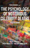 Psychology of Notorious Celebrity Deaths