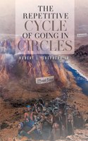 Repetitive Cycle of Going in Circles