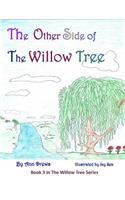 The Other Side of The Willow Tree: Book 3 in The Willow Tree series(3 Willow Tree)