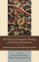 The Dialogic Evangelical Theology of Veli-Matti Karkkainen