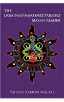 The Domingo Martinez Paredez Mayan Reader