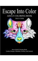 Escape Into Color: Adult Coloring Book