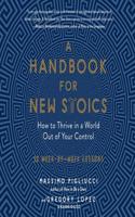 A Handbook for New Stoics