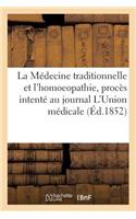 La Médecine Traditionnelle Et l'Homoeopathie, Procès Intenté Au Journal l'Union Médicale