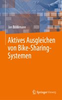 Aktives Ausgleichen Von Bike-Sharing-Systemen