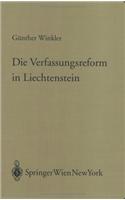 Die Verfassungsreform in Liechtenstein: Verfassungsrechtliche Studien Mit Verfassungsvergleichenden Und Europarechtlichen Perspektiven(145 Forschungen Aus Staat Und Recht)