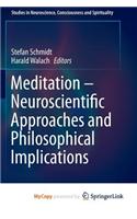 Meditation - Neuroscientific Approaches and Philosophical Implications
