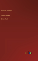 Ovids Werke: Dritter Theil