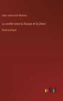 Le conflit entre la Russie et la Chine: Étude politique