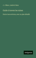 Guide à travers les ruines