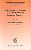 Restructuring the Economy of the 21st Century in Japan and Germany