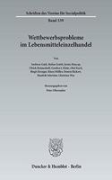 Wettbewerbsprobleme Im Lebensmitteleinzelhandel