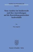 Neue Ansatze Im Insiderrecht Und Ihre Auswirkungen Auf Die Beurteilung Gestreckter Sachverhalte