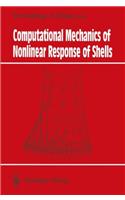 Computational Mechanics of Nonlinear Response of Shells