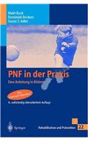 Pnf in Der Praxis: Eine Anleitung in Bildern