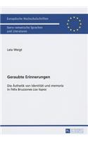 Geraubte Erinnerungen: Die Aesthetik Von Identitaet Und «Memoria» in Félix Bruzzones «Los Topos»(92 Europaeische Hochschulschriften / European University Studie)