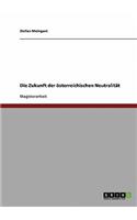 Die Zukunft Der Österreichischen Neutralität