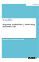 Biegen von Kupferrohren (Unterweisung Installateur / -in)