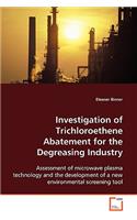 Investigation of Trichloroethene Abatement for the Degreasing Industry