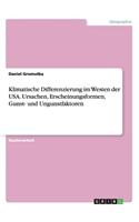 Klimatische Differenzierung im Westen der USA. Ursachen, Erscheinungsformen, Gunst- und Ungunstfaktoren