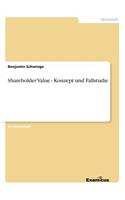 Shareholder Value - Konzept und Fallstudie