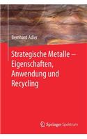 Strategische Metalle - Eigenschaften, Anwendung und Recycling