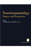 Neurotraumatology: Progress and Perspectives