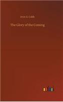 The Glory of the Coming
