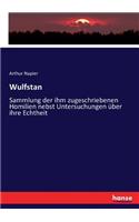 Wulfstan: Sammlung der ihm zugeschriebenen Homilien nebst Untersuchungen über ihre Echtheit