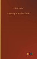 Gleanings in Buddha-Fields