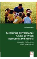 Measuring Performance -A Link Between Resources and Results