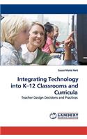 Integrating Technology into K-12 Classrooms and Curricula