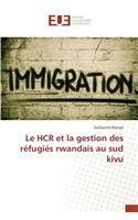 Le Hcr Et La Gestion Des Réfugiés Rwandais Au Sud Kivu