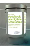 Facebook als digitale Litfaßsäule: Wie deutsche Jugendradios Facebook nutzen und was sie dabei missachten(German)