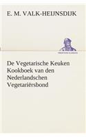 De Vegetarische Keuken Kookboek van den Nederlandschen Vegetariërsbond