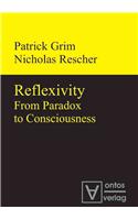 Reflexivity: From Paradox to Consciousness