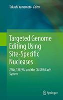 Targeted Genome Editing Using Site-Specific Nucleases