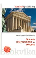 Societe Internationale V. Rogers