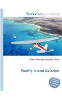Pacific Island Aviation: (English)