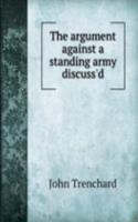 THE ARGUMENT AGAINST A STANDING ARMY DI