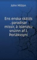 Ens enska skalds . paradisar missir, a islenzku snuinn af J. Ãžorlakssyni