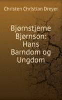 Bjornstjerne Bjornson: Hans Barndom og Ungdom