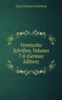 Vermischte Schriften, Volumes 7-8 (German Edition)