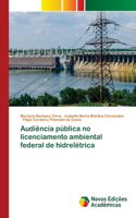 Audiência pública no licenciamento ambiental federal de hidrelétrica